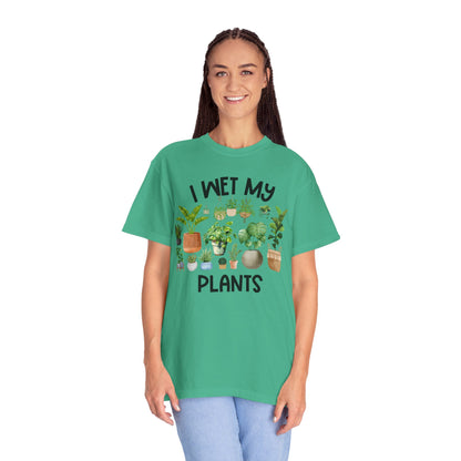 I Wet My Plants - Comfort Colors Shirt