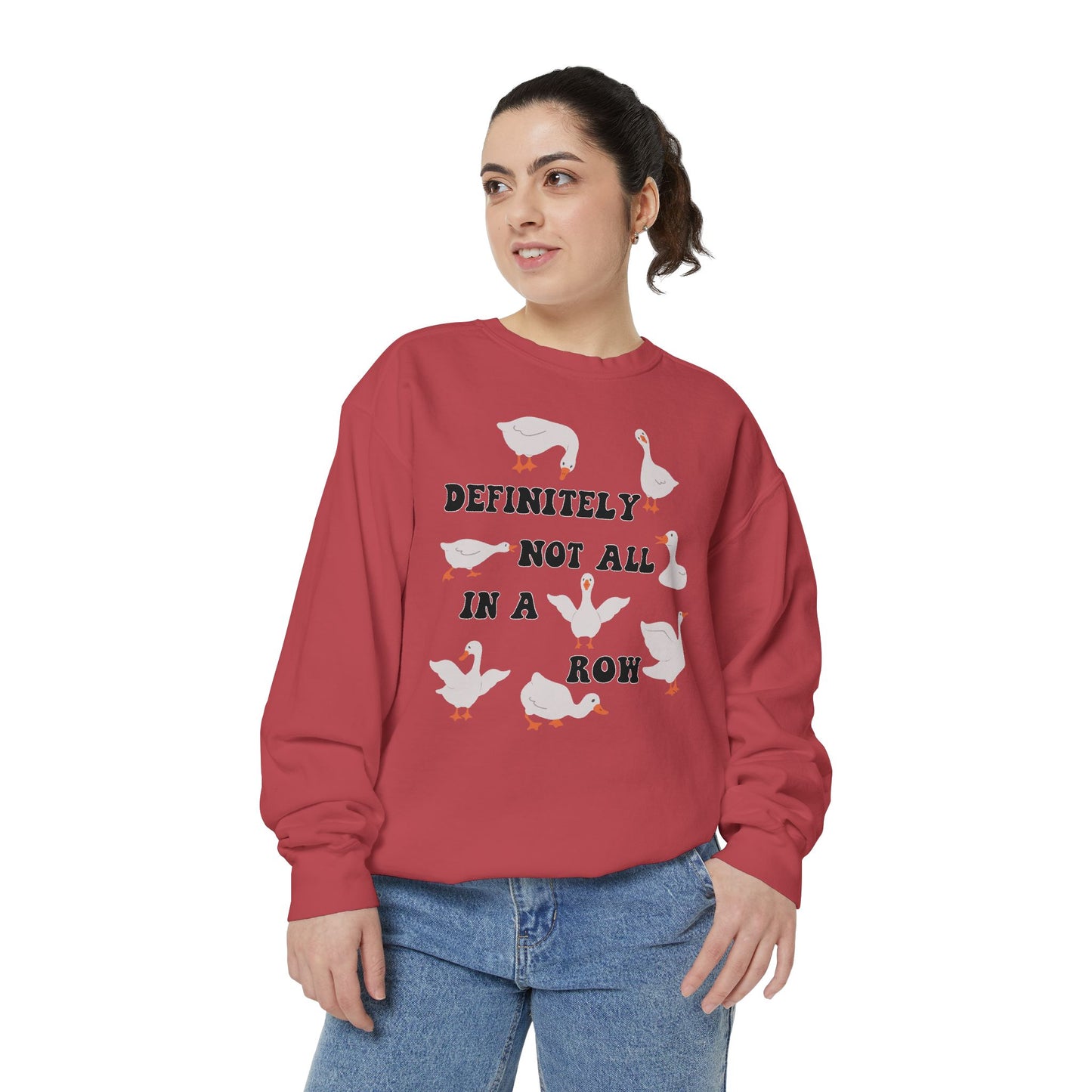 Definitely Not All In A Row - Comfort Colors Sweatshirt