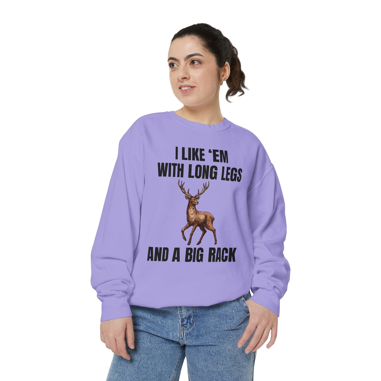 I Like 'Em With Long Legs And A Big Rack - Comfort Colors Sweatshirt