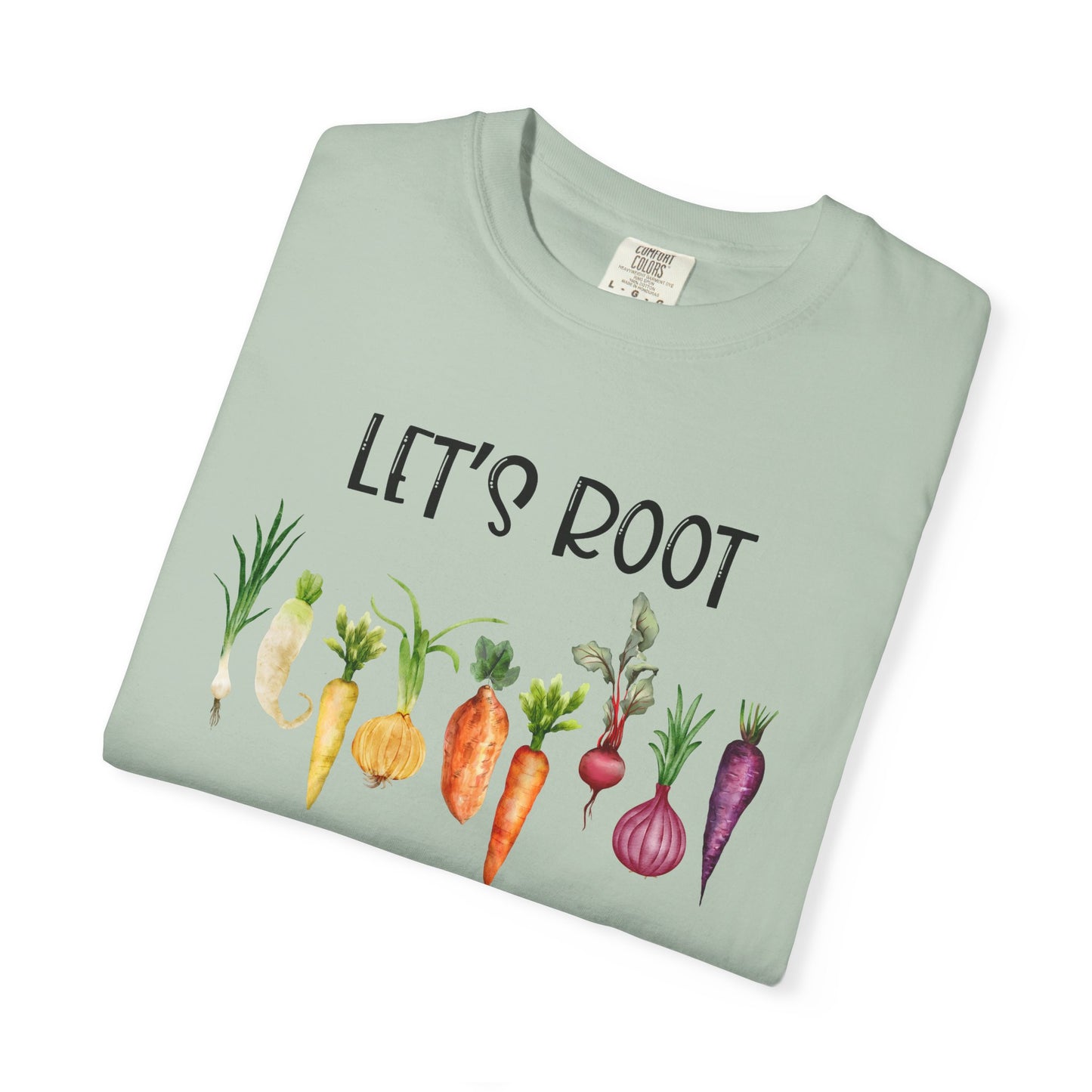 Let's Root For Each Other - Comfort Colors Shirt