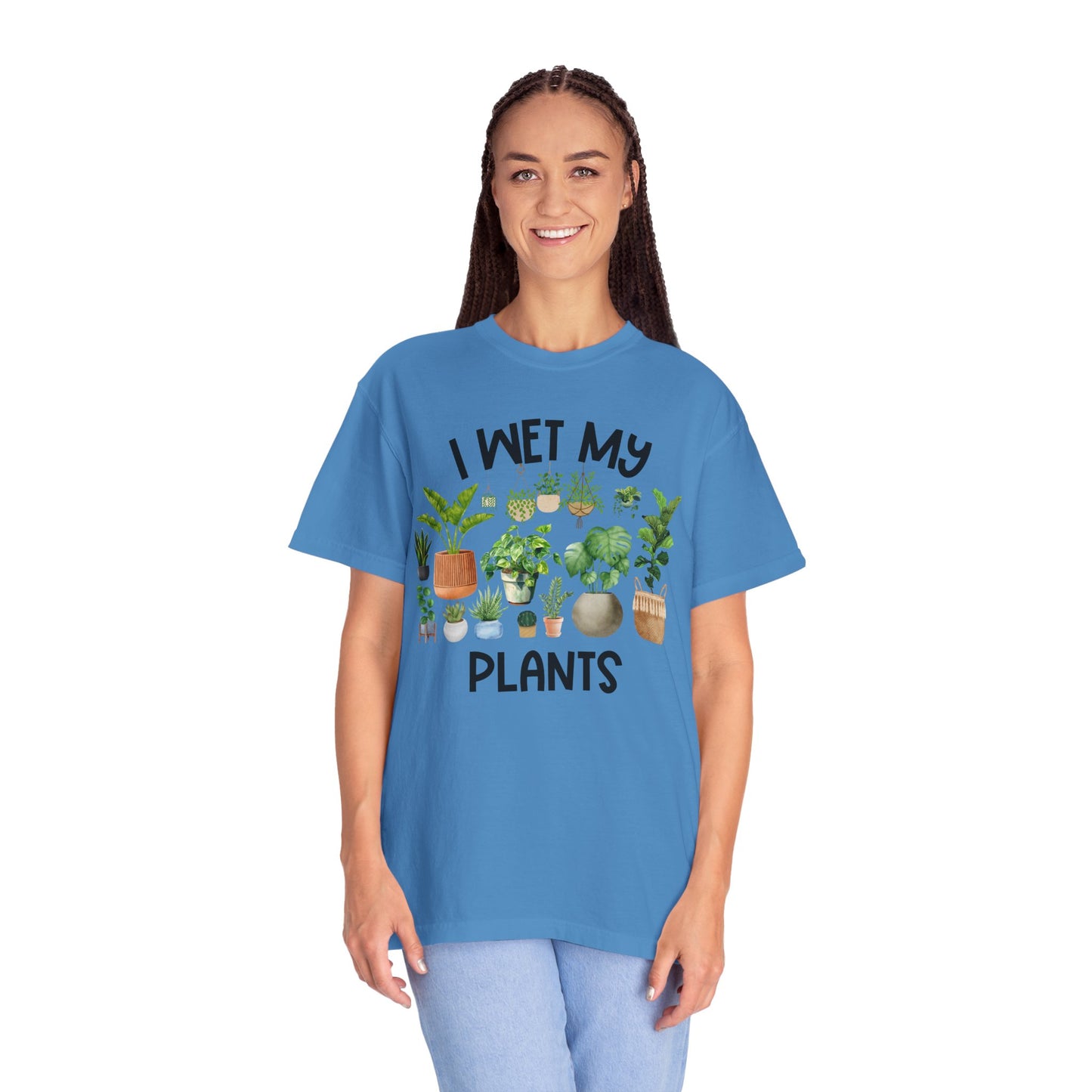 I Wet My Plants - Comfort Colors Shirt