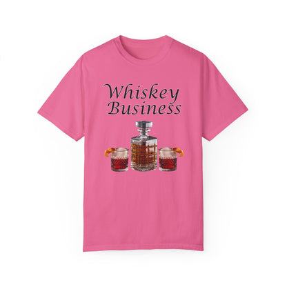 Whiskey Business - Comfort Colors Shirt