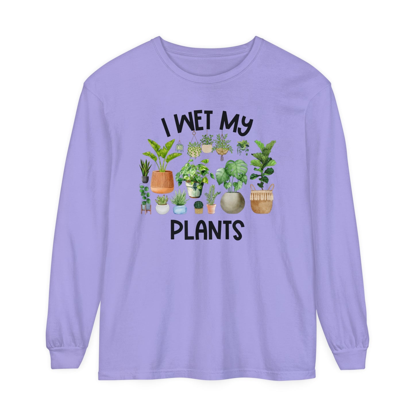 I Wet My Plants - Comfort Colors Long Sleeve Shirt