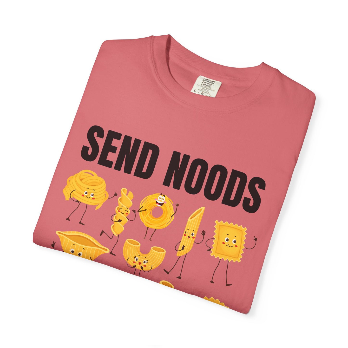 Send Noods - Comfort Colors Shirt