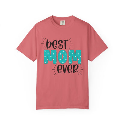 Best Mom Ever (Blue) - Comfort Colors Shirt