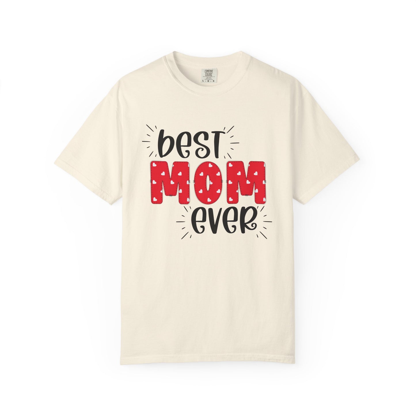 Best Mom Ever (Red) - Comfort Colors Shirt