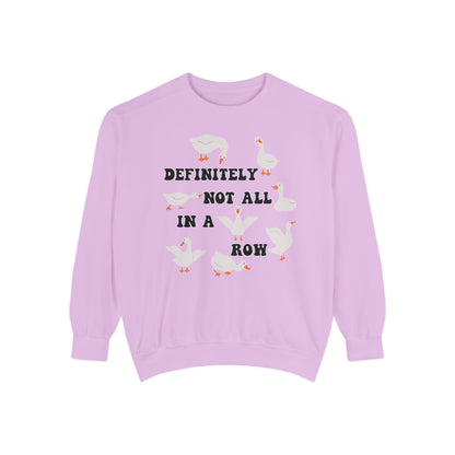 Definitely Not All In A Row - Comfort Colors Sweatshirt