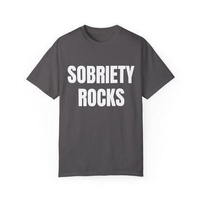 Sobriety Rocks - Comfort Colors Shirt