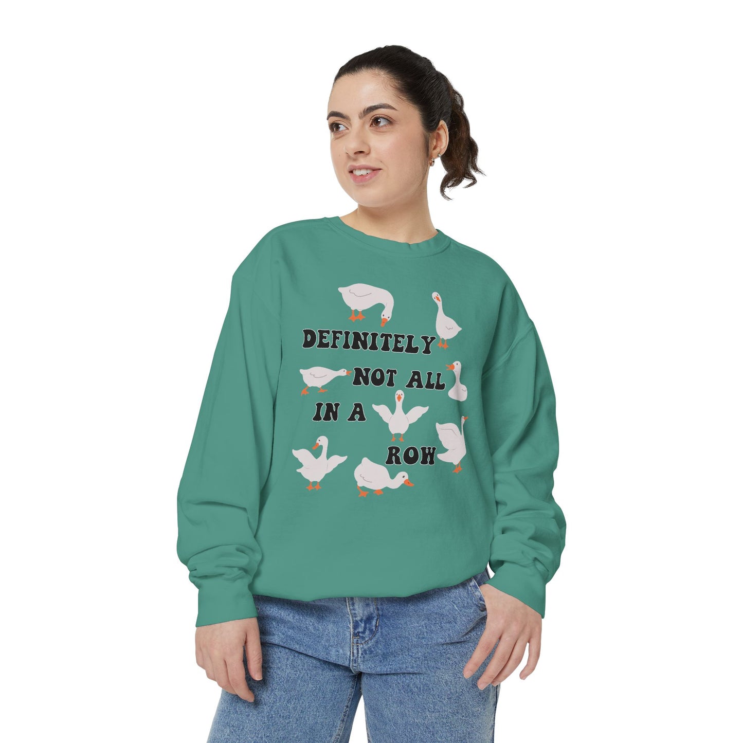 Definitely Not All In A Row - Comfort Colors Sweatshirt