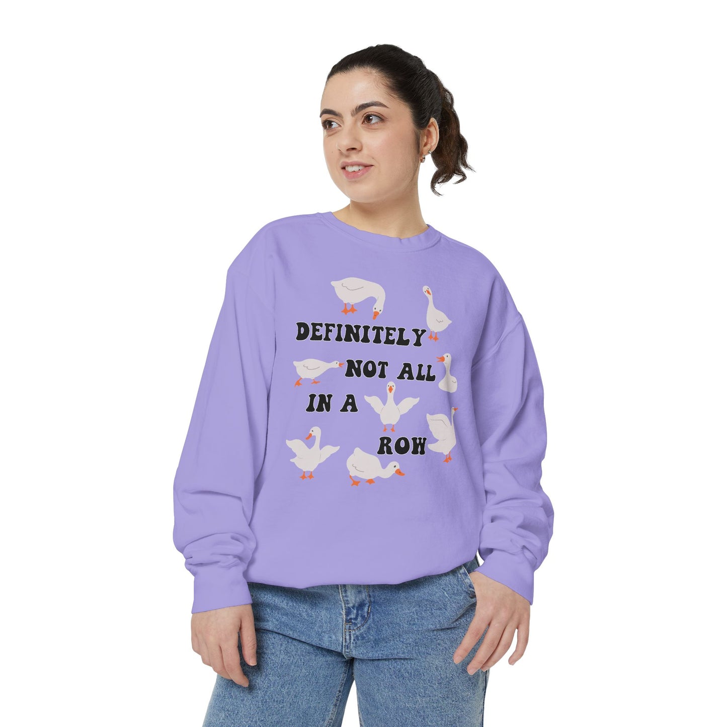 Definitely Not All In A Row - Comfort Colors Sweatshirt