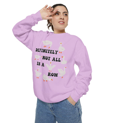 Definitely Not All In A Row - Comfort Colors Sweatshirt