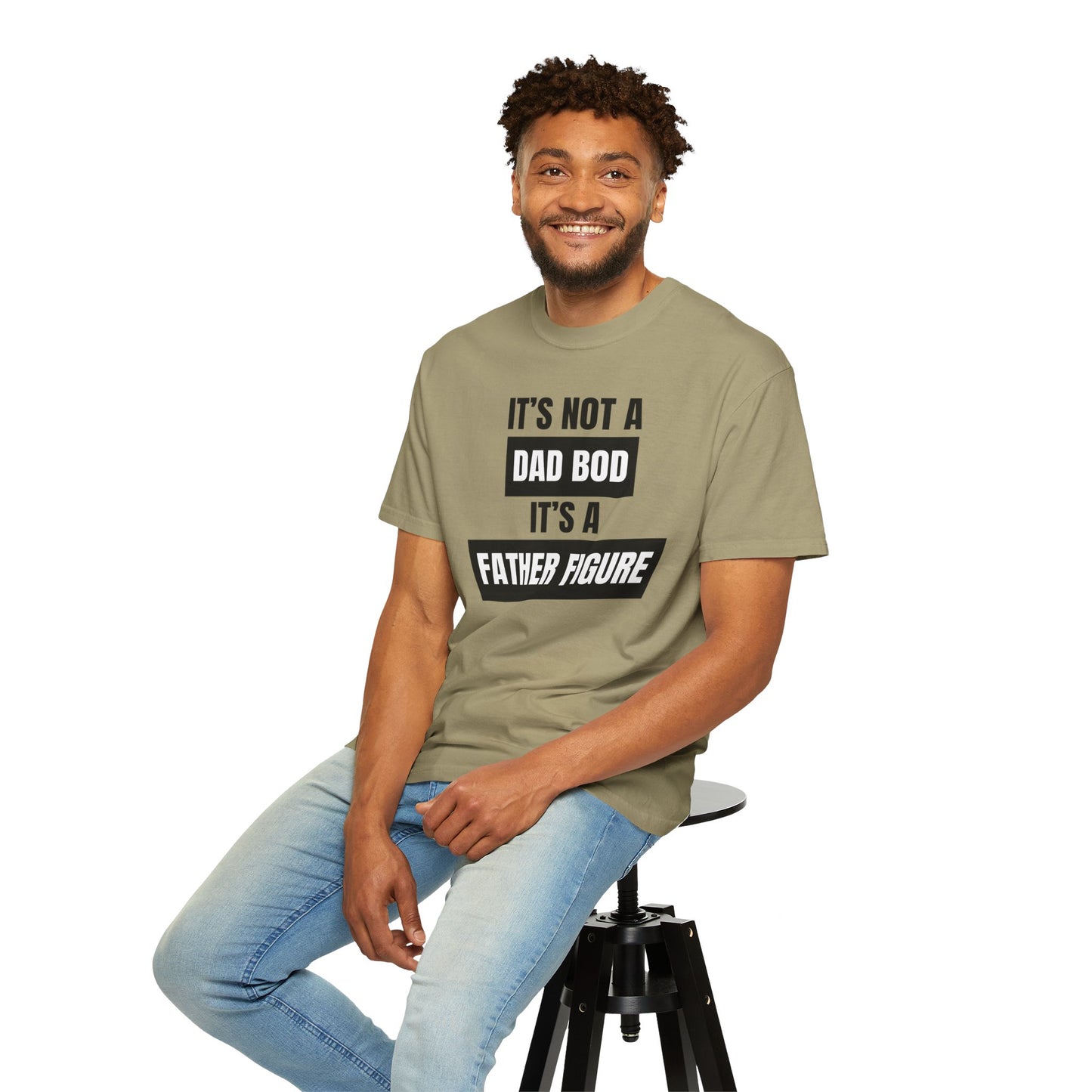 It's Not A Dad Bod, It's A Father Figure - Comfort Colors Shirt