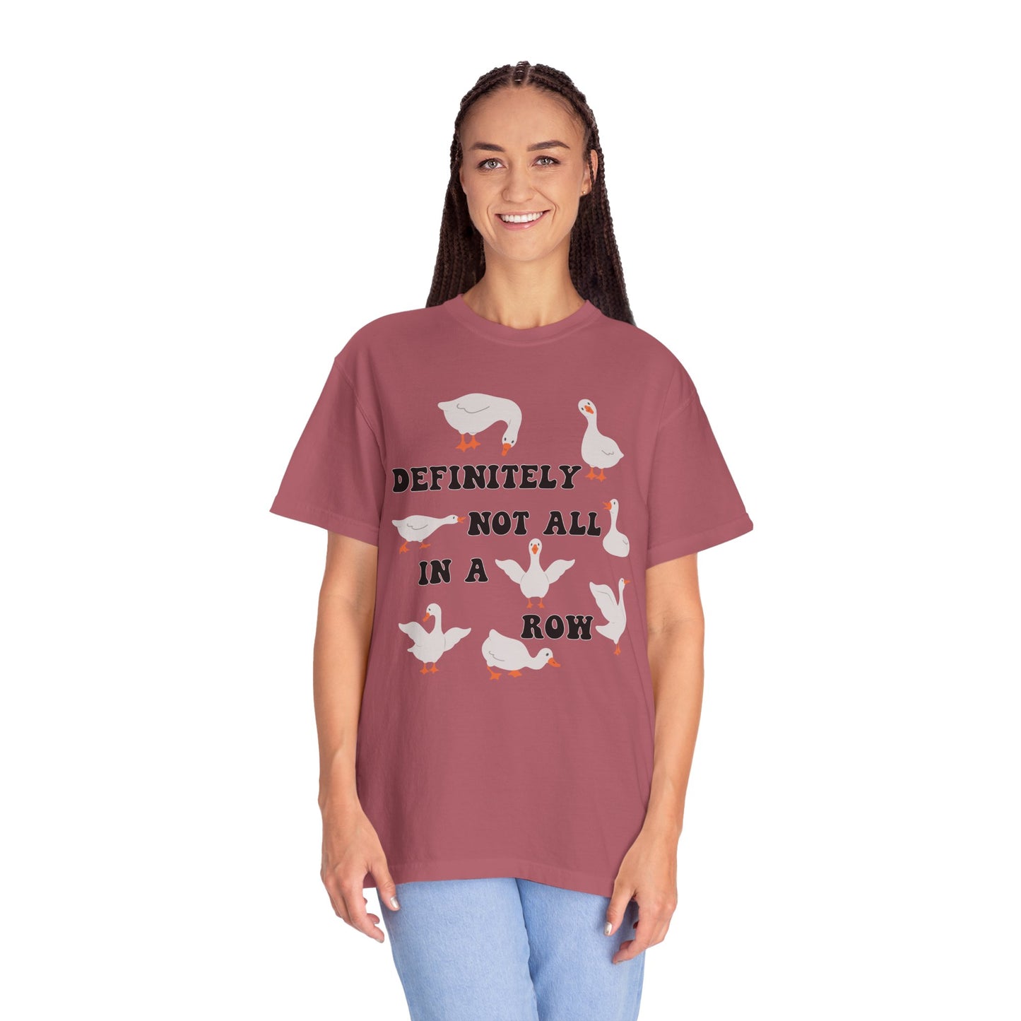 Definitely Not All In A Row - Comfort Colors Shirt