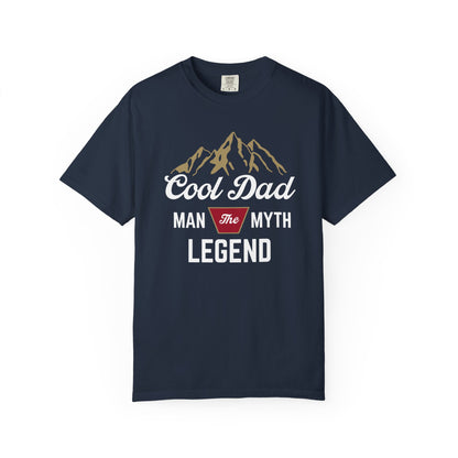 Cool Dad - The Man, The Myth, The Legend - Comfort Colors Shirt