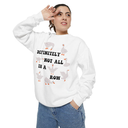Definitely Not All In A Row - Comfort Colors Sweatshirt