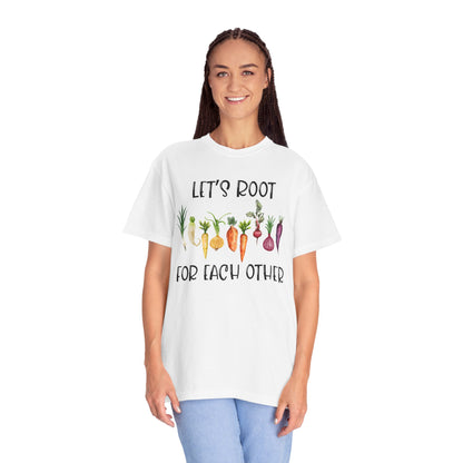Let's Root For Each Other - Comfort Colors Shirt