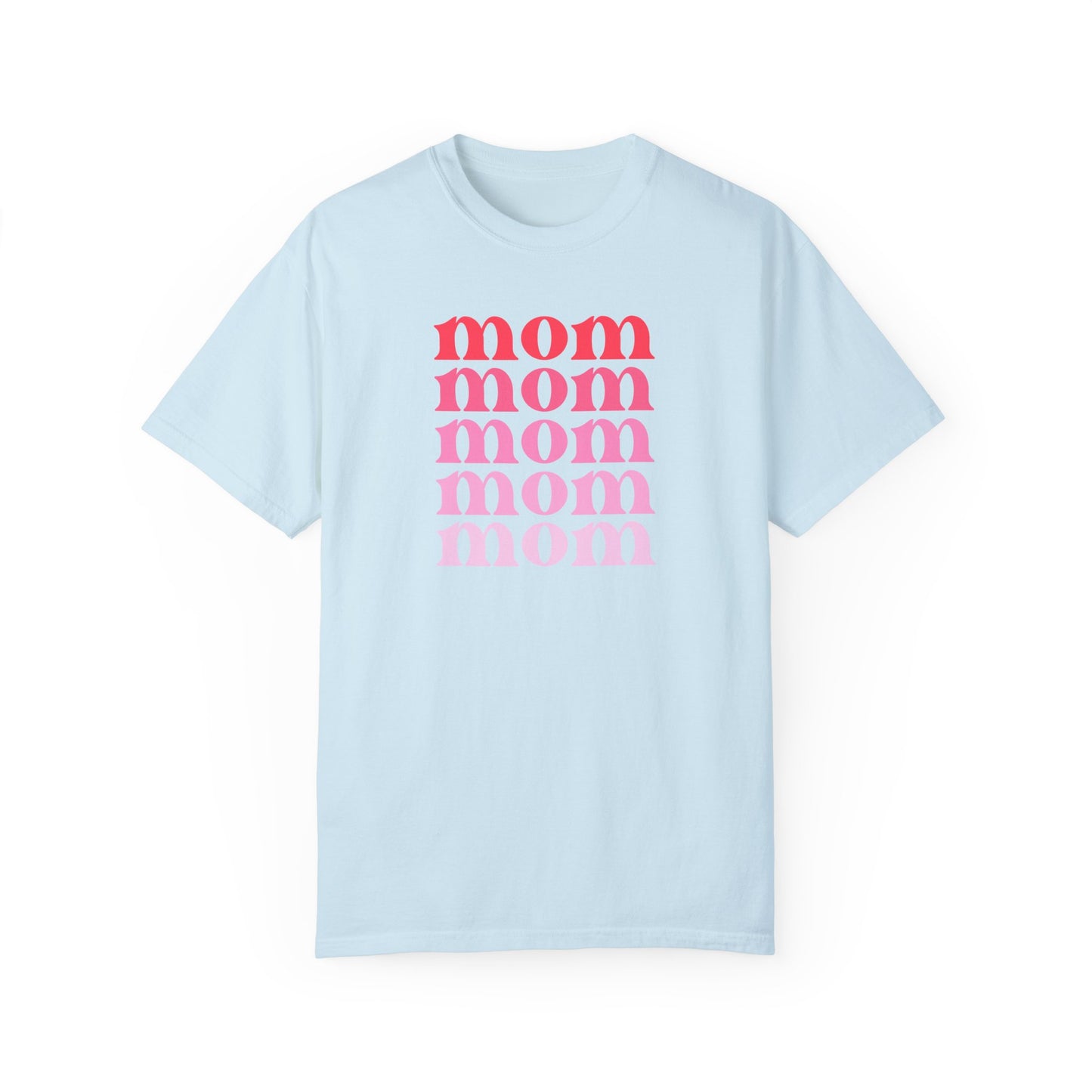 Mom (Pink) - Comfort Colors Shirt