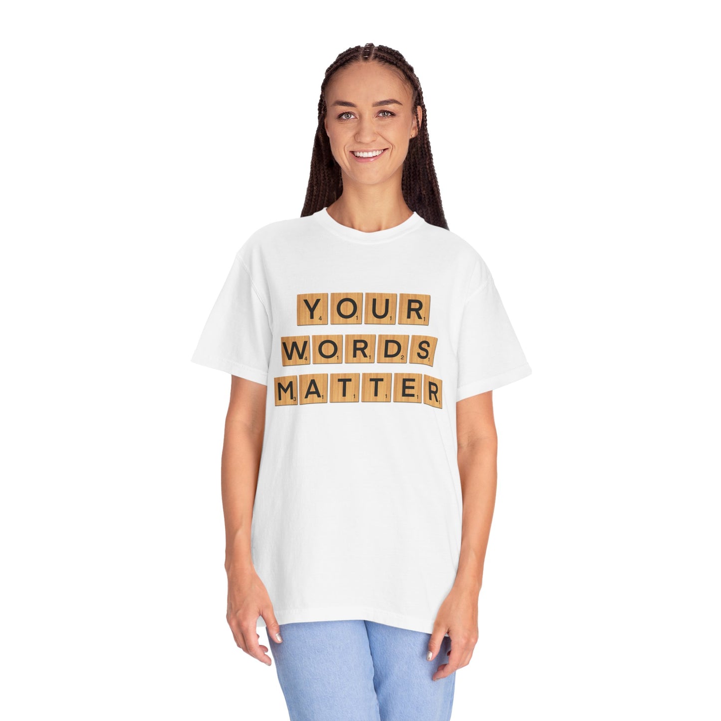 You Words Matter - Comfort Colors Shirt