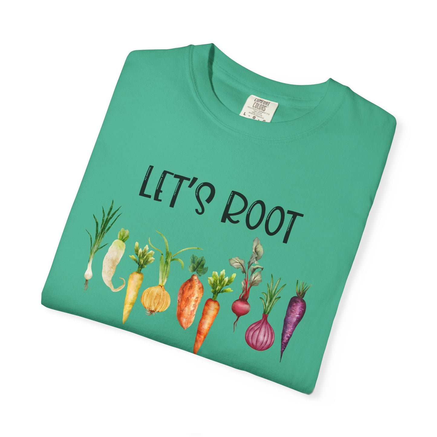 Let's Root For Each Other - Comfort Colors Shirt