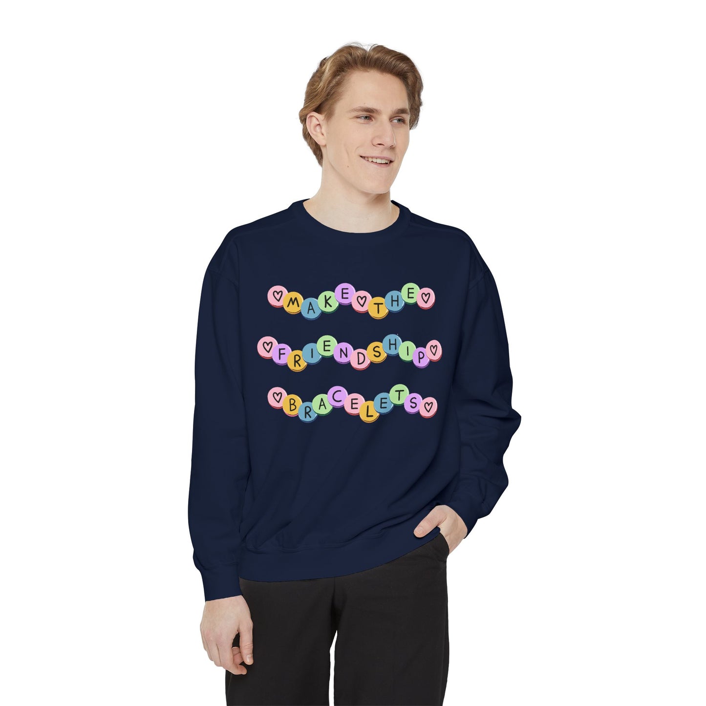 Make The Friendship Bracelets - Comfort Colors Sweatshirt