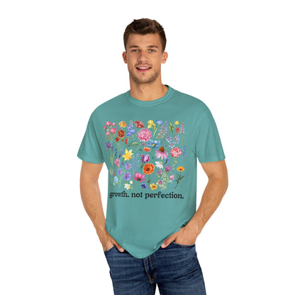 Growth, Not Perfection - Comfort Colors Shirt