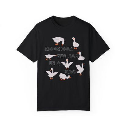 Definitely Not All In A Row - Comfort Colors Shirt