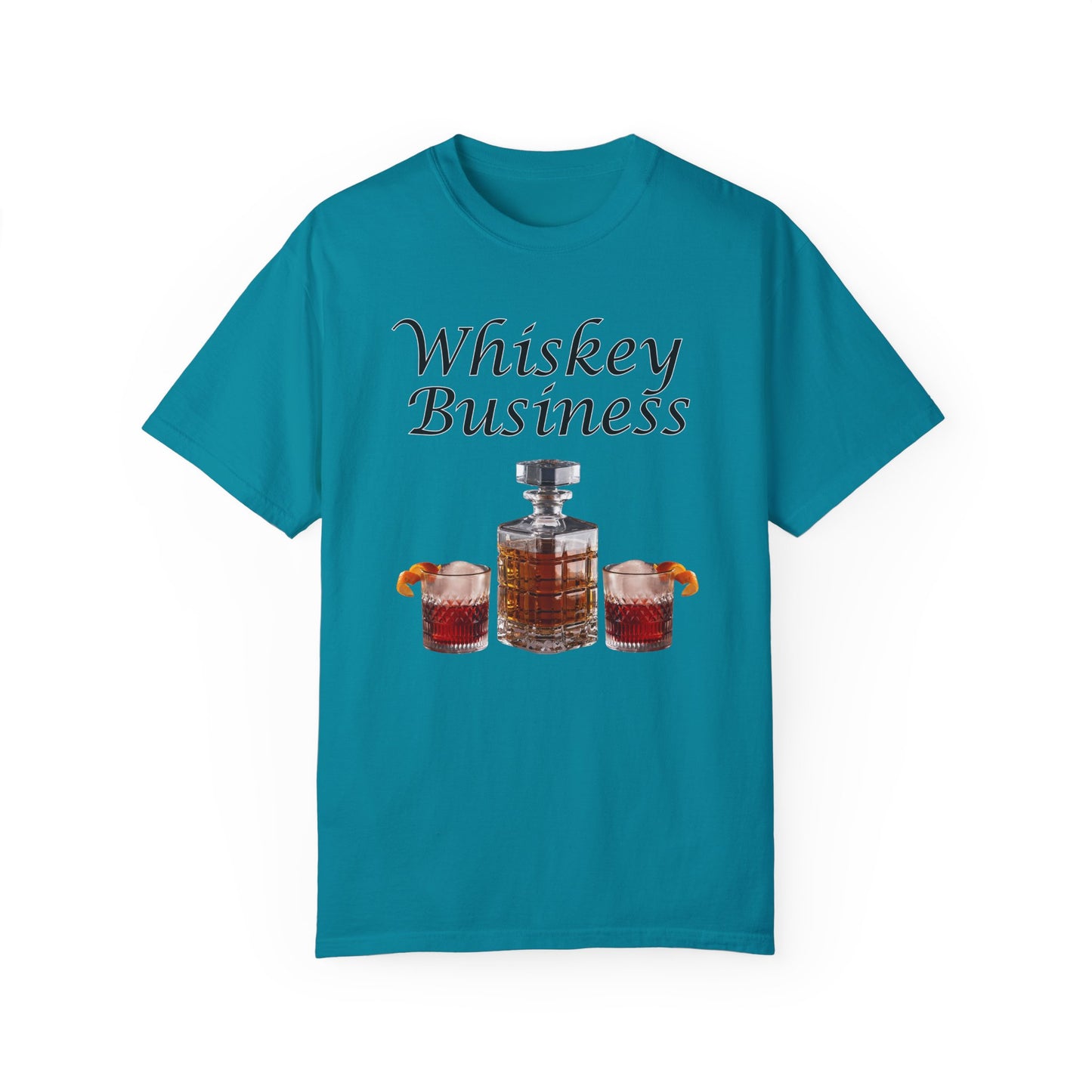 Whiskey Business - Comfort Colors Shirt