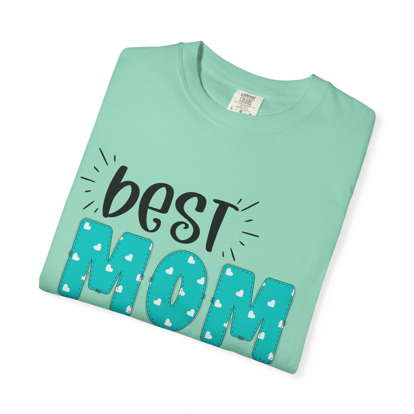 Best Mom Ever (Blue) - Comfort Colors Shirt