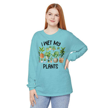 I Wet My Plants - Comfort Colors Long Sleeve Shirt