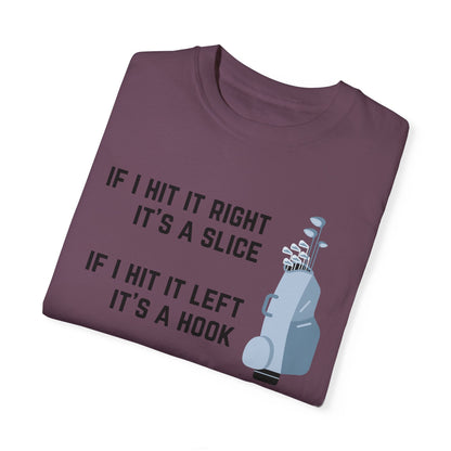 If I Hit It Straight, It's A Miracle (Golf)- Comfort Colors Shirt
