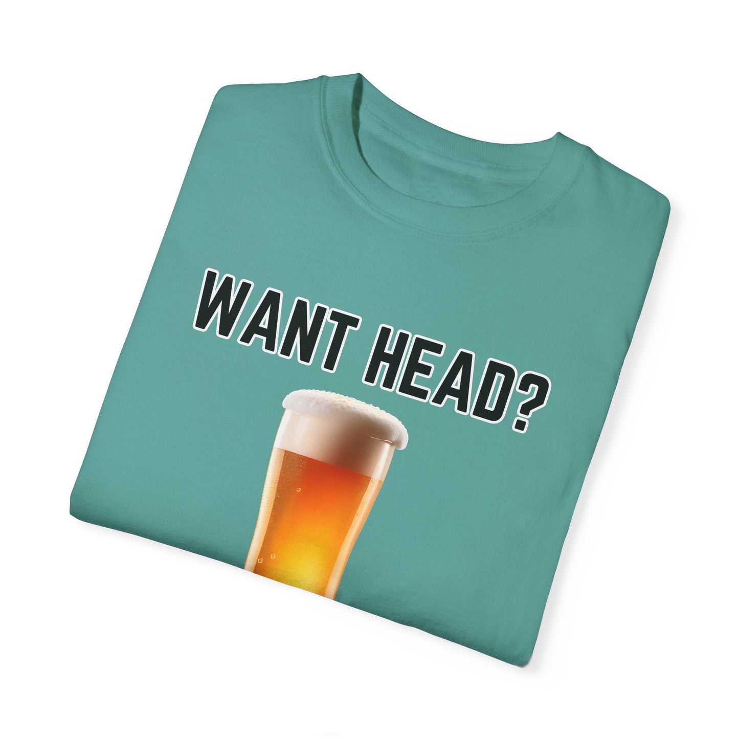 Want Head - Comfort Colors Shirt