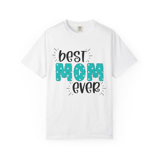 Best Mom Ever (Blue) - Comfort Colors Shirt