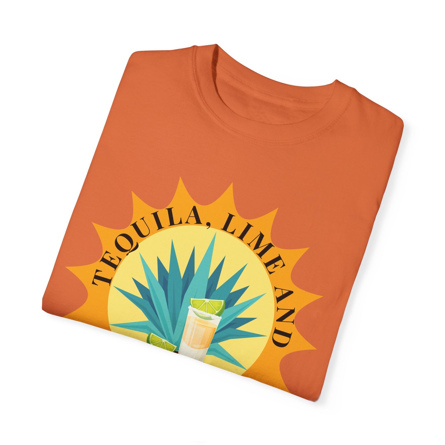 Tequila, Lime And Sunshine - Comfort Colors Shirt