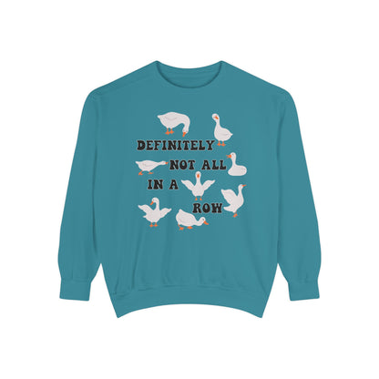 Definitely Not All In A Row - Comfort Colors Sweatshirt