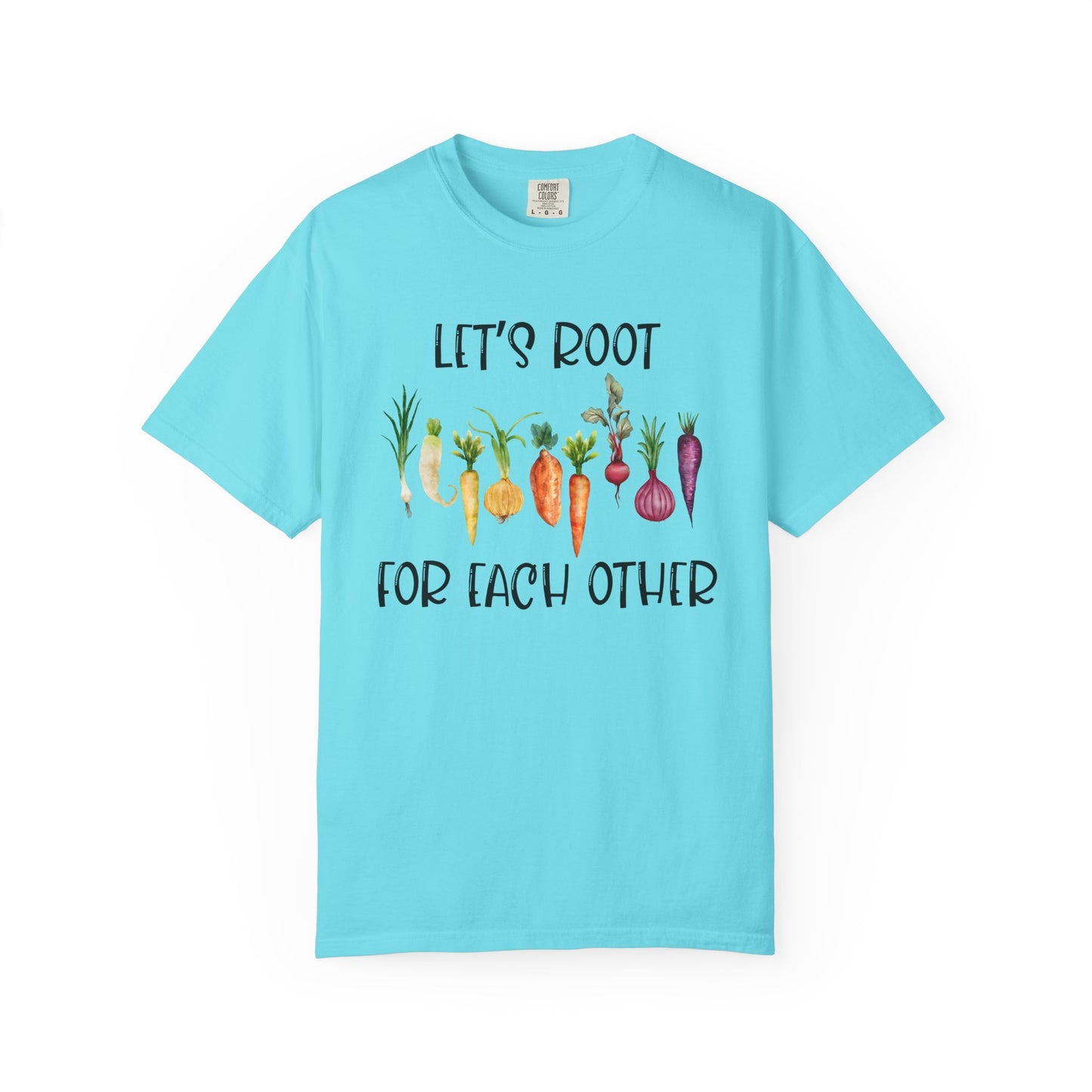 Let's Root For Each Other - Comfort Colors Shirt