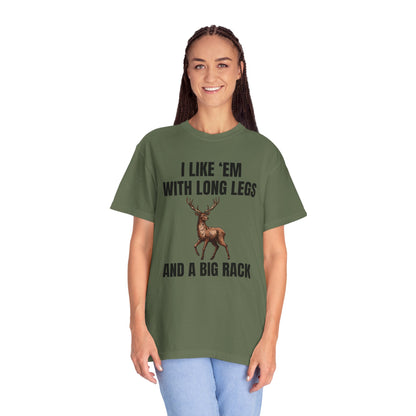 I Like 'Em With Long Legs And A Big Rack - Comfort Colors Shirt