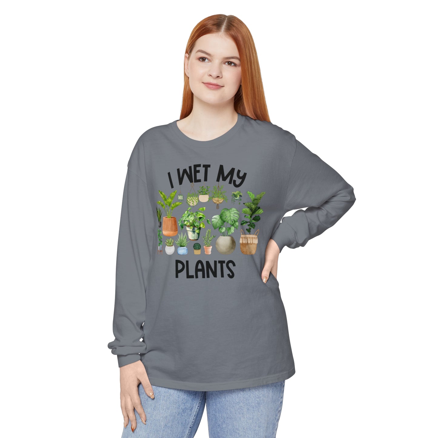 I Wet My Plants - Comfort Colors Long Sleeve Shirt