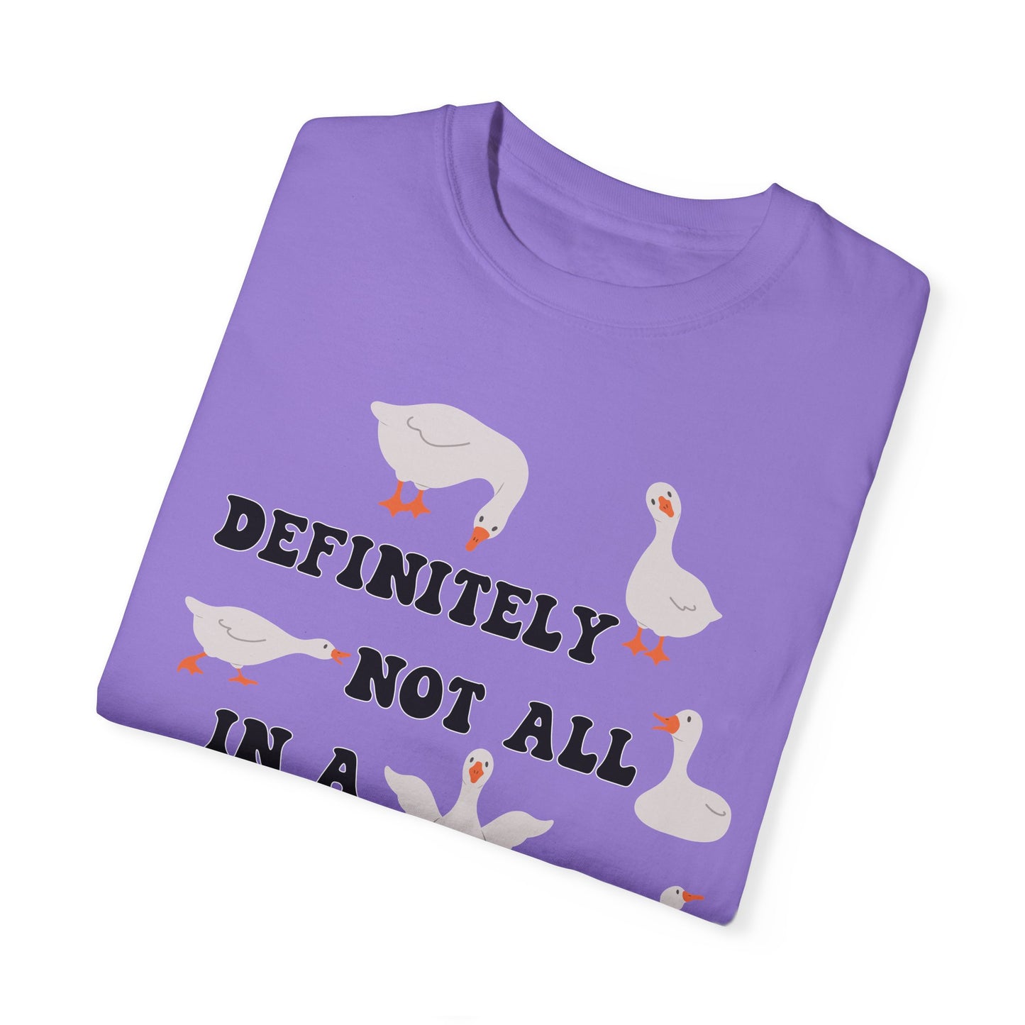 Definitely Not All In A Row - Comfort Colors Shirt