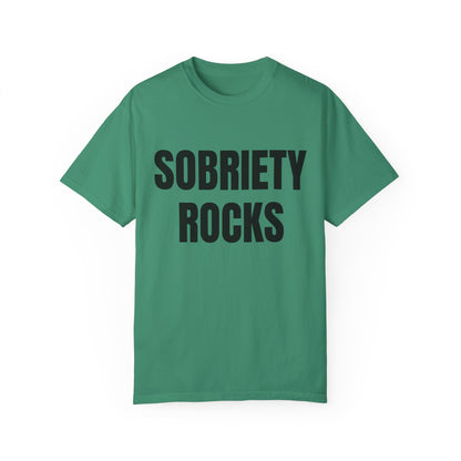 Sobriety Rocks - Comfort Colors Shirt