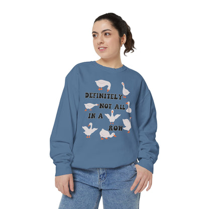 Definitely Not All In A Row - Comfort Colors Sweatshirt