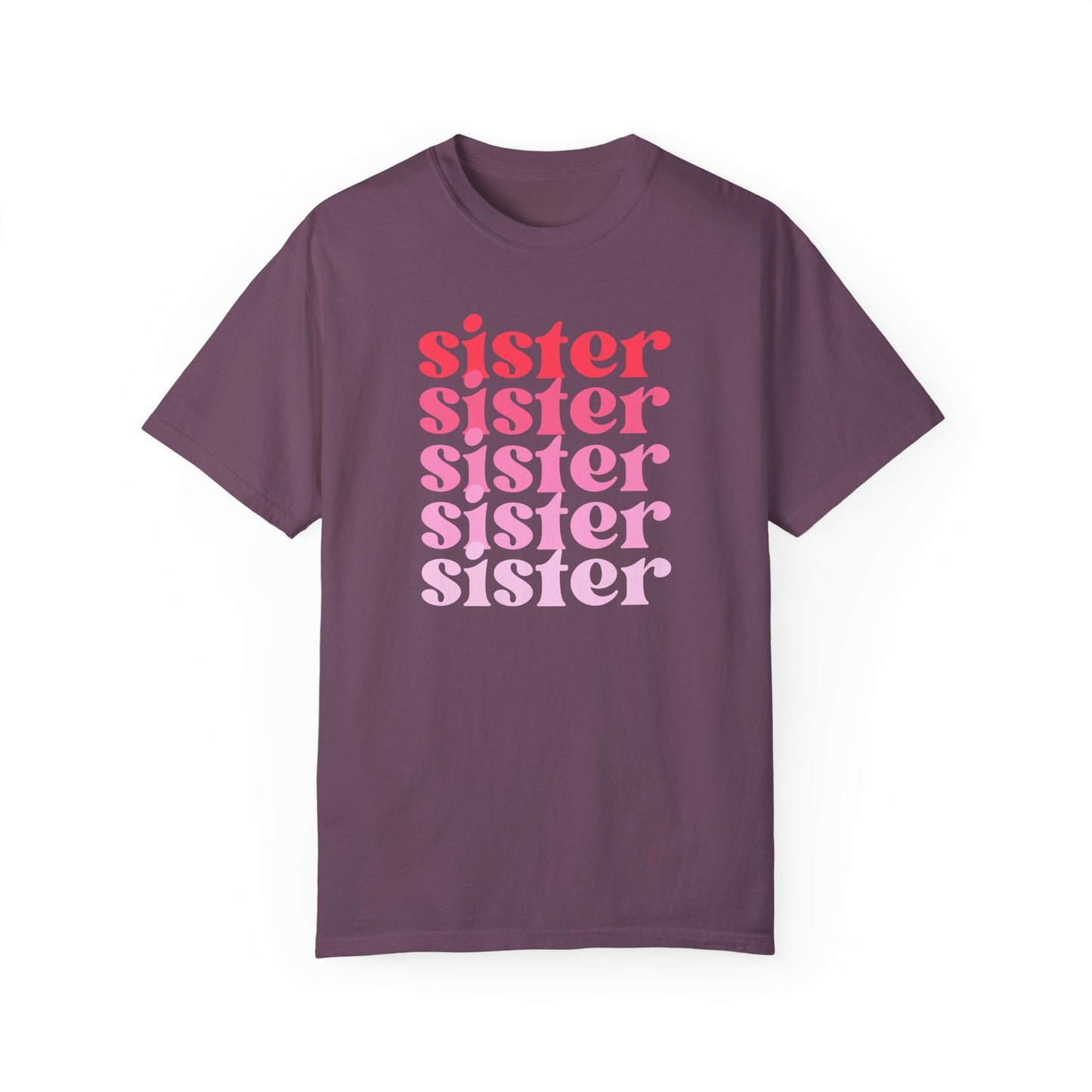 Sister (Pink) - Comfort Colors Shirt