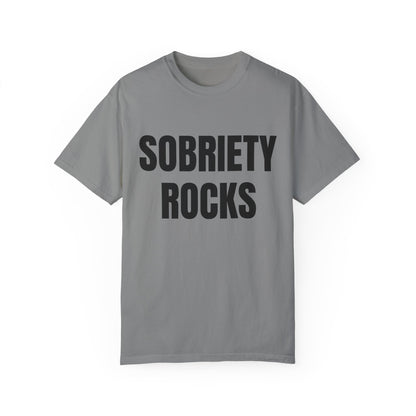 Sobriety Rocks - Comfort Colors Shirt