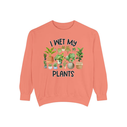 I Wet My Plants - Comfort Colors Sweatshirt