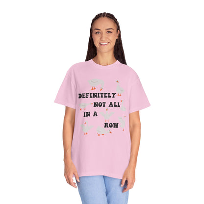 Definitely Not All In A Row - Comfort Colors Shirt