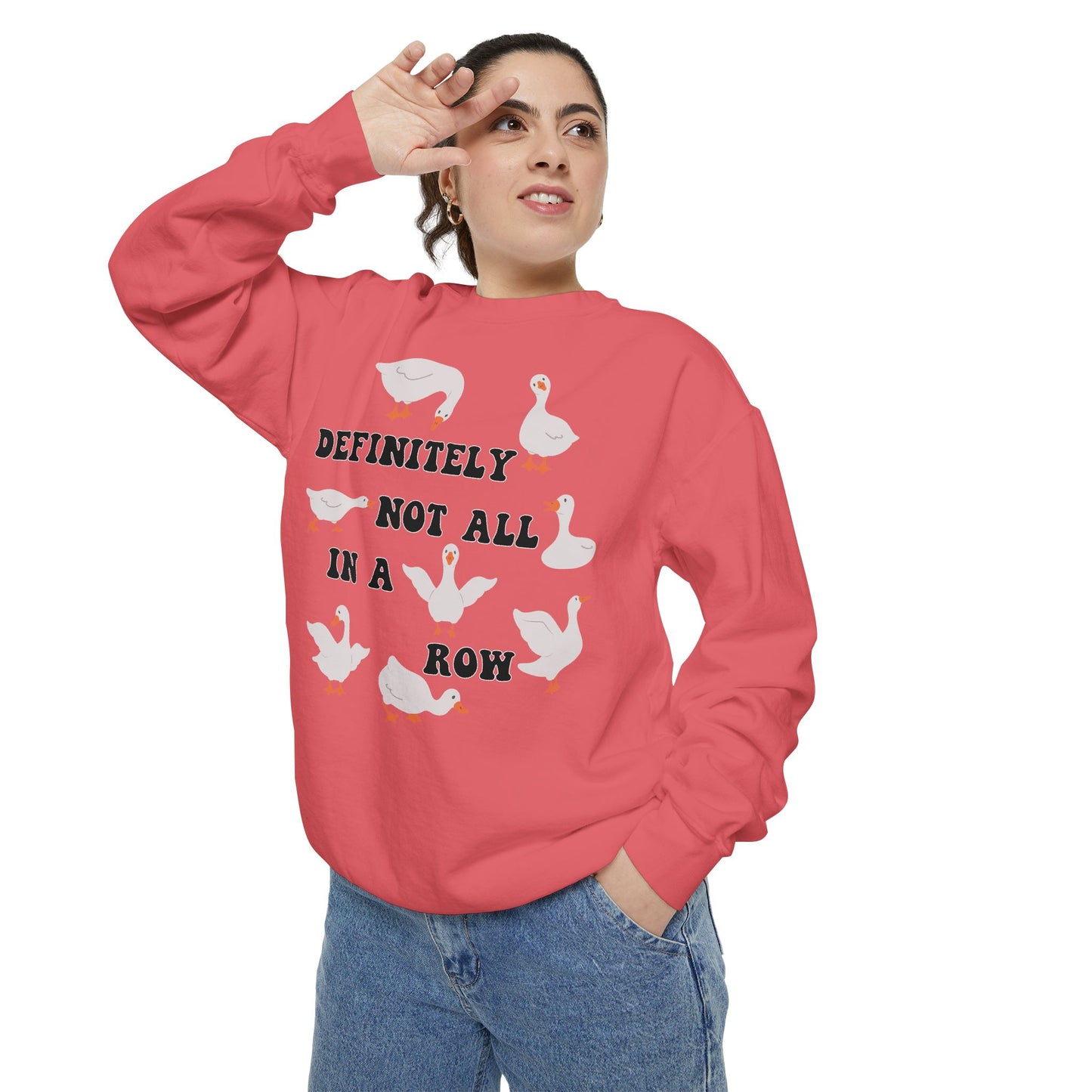 Definitely Not All In A Row - Comfort Colors Sweatshirt
