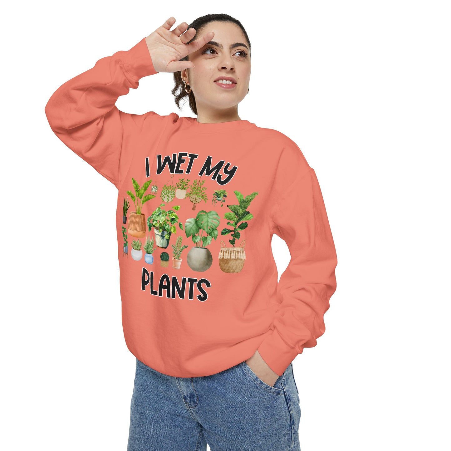 I Wet My Plants - Comfort Colors Sweatshirt