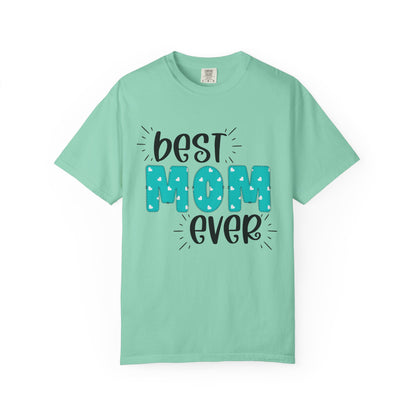 Best Mom Ever (Blue) - Comfort Colors Shirt