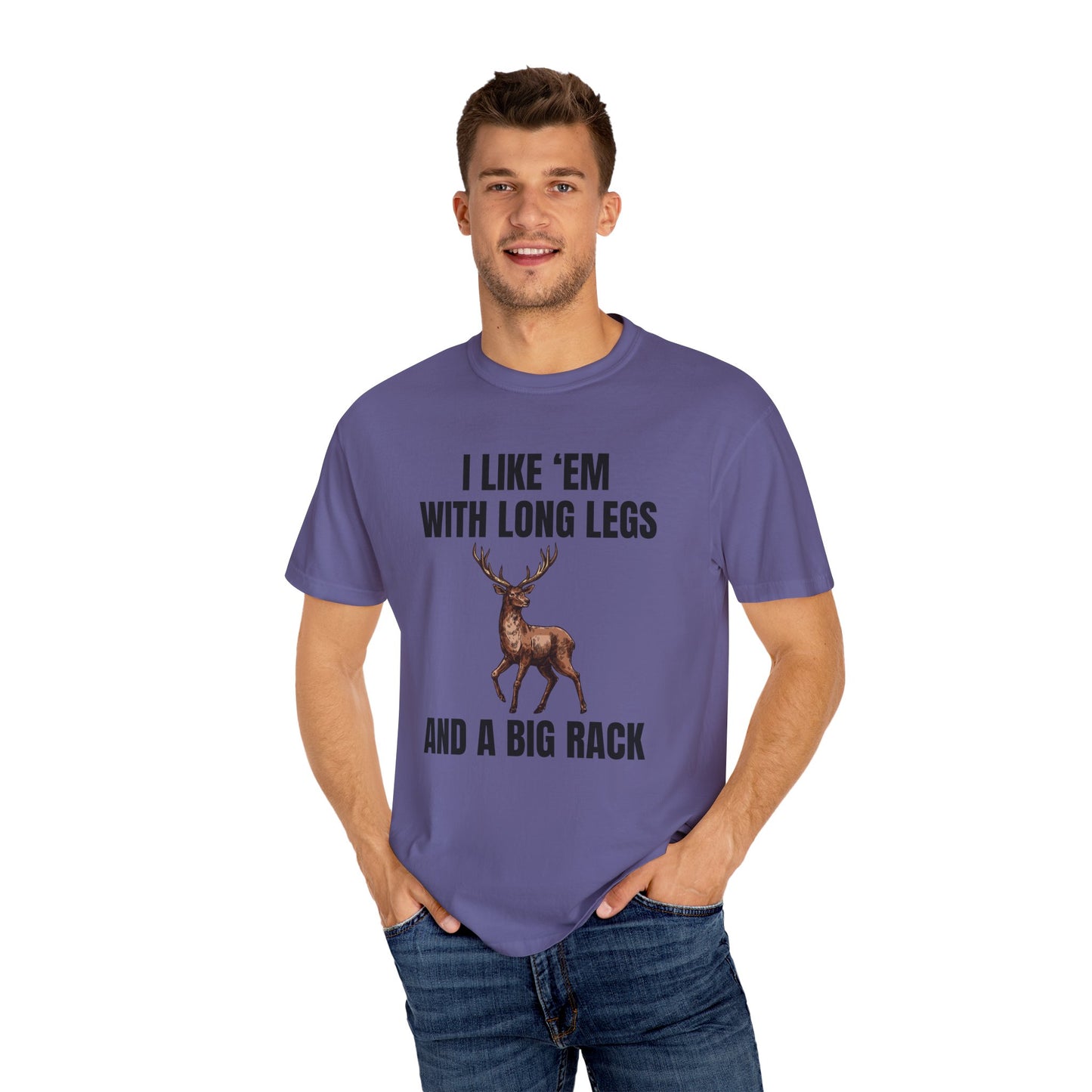 I Like 'Em With Long Legs And A Big Rack - Comfort Colors Shirt