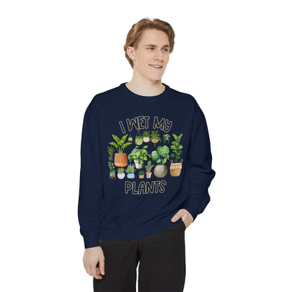 I Wet My Plants - Comfort Colors Sweatshirt
