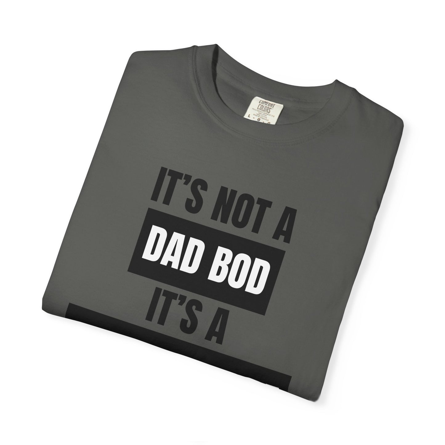 It's Not A Dad Bod, It's A Father Figure - Comfort Colors Shirt